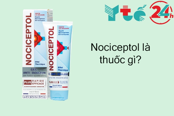 Nociceptol chữa bệnh gì?