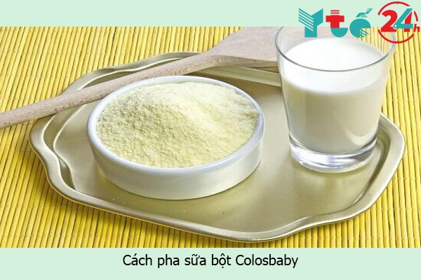 Cách pha sữa bột Colosbaby