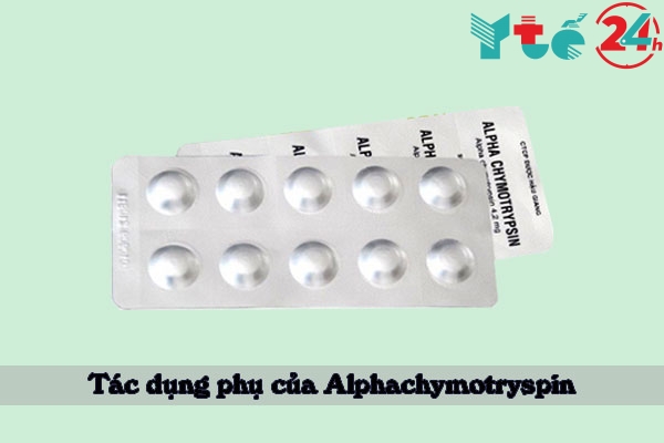 Một số tác dụng không mong muốn khi sử dụng thuốc Alphachymotrypsin 4,2 mg