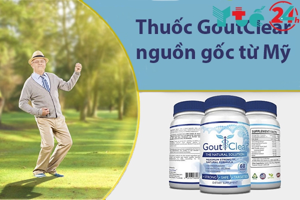 Sản phẩm hỗ trợ điều trị gout của Mỹ GoutClear