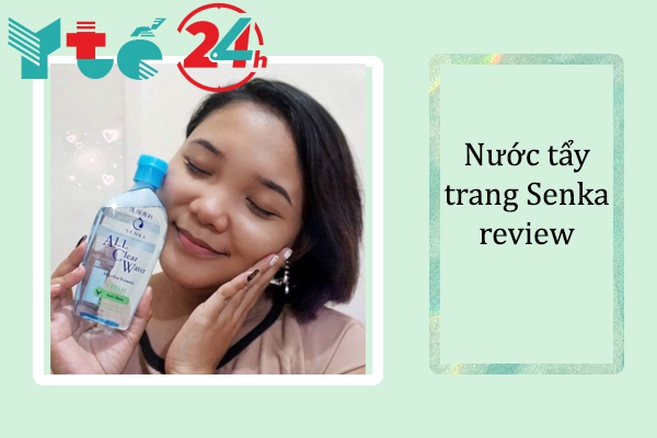 Nước tẩy trang Senka review