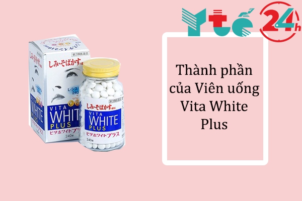 Thành phần của Viên uống Vita White Plus
