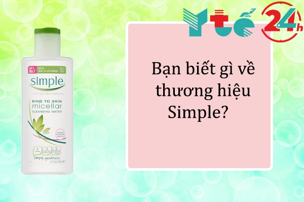 Bạn biết gì về thương hiệu Simple?