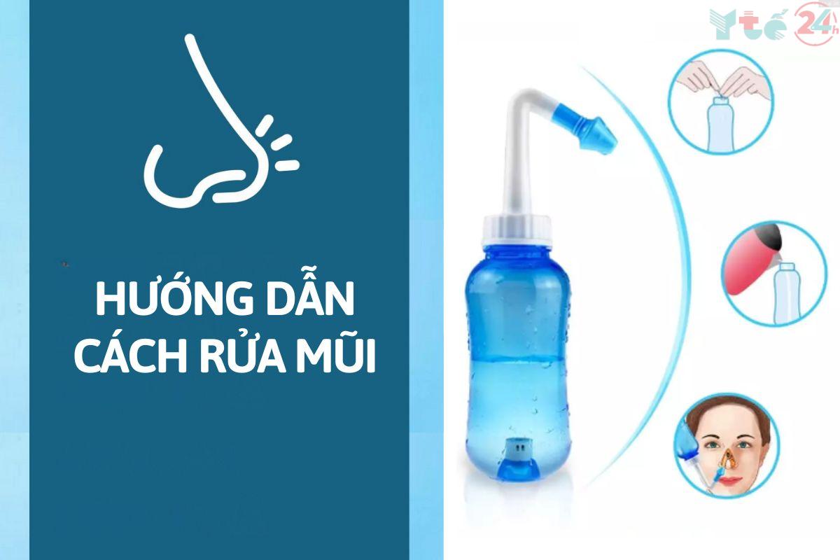 Hướng dẫn cách rửa mũi bằng nước muối sinh lý đúng kỹ thuật