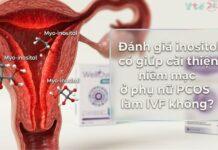 Đánh giá inositol có giúp cải thiện niêm mạc ở phụ nữ PCOS làm IVF không?