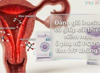 Đánh giá inositol có giúp cải thiện niêm mạc ở phụ nữ PCOS làm IVF không?